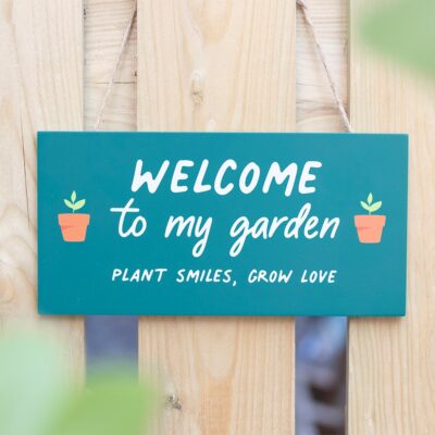 Welcome To My Garden Sign