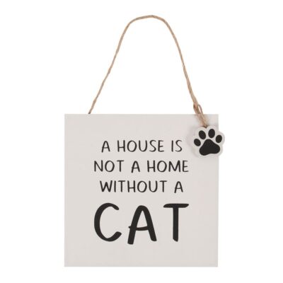 House Is Not A Home Cat Plaque