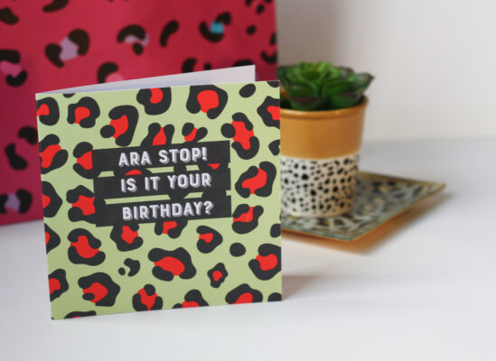 Ara Stop Irish Saying Birthday Card