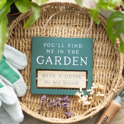 Find Me In The Garden Plaque