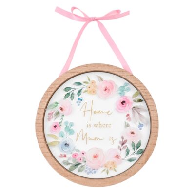 Home Is Where Mum Is Round Plaque