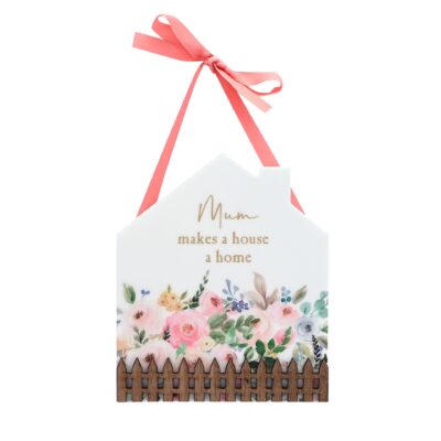 Mum House Fence Hanging Plaque