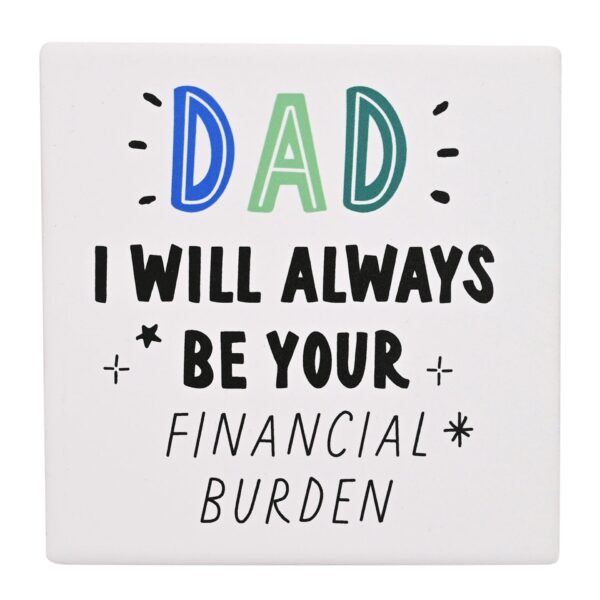 Dad Financial Burden Coaster
