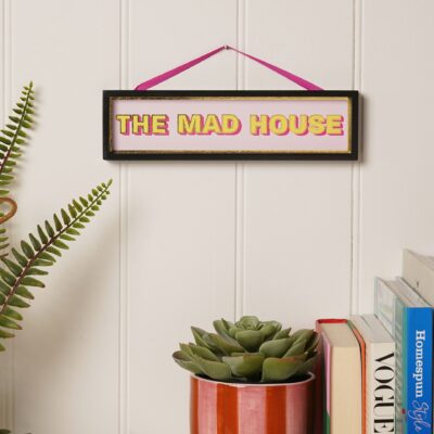 The Mad House Sign